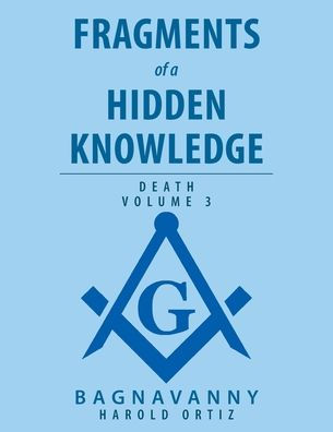 Fragments Of A Hidden Knowledge: Death Volume 3