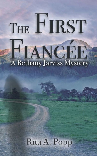 The First Fiancée (A Bethany Jarviss Mystery)