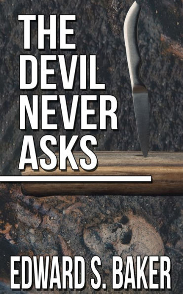 The Devil Never Asks (Bartholomew Jones)