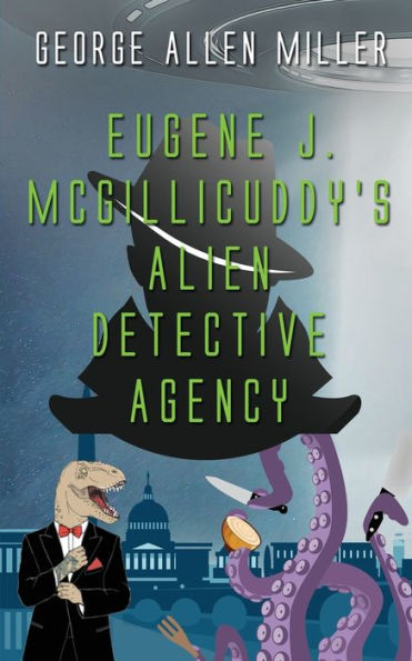 Eugene J. Mcgillicuddy'S Alien Detective Agency