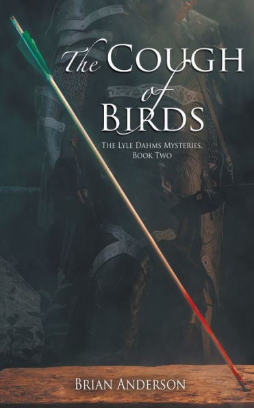 The Cough Of Birds (The Lyle Dahms Mysteries)