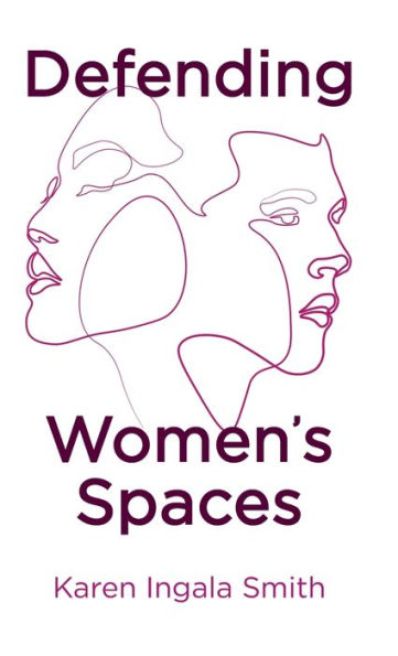 Defending Women'S Spaces