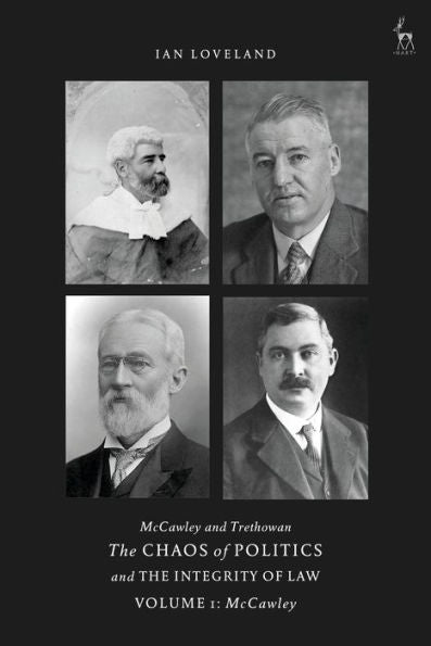 Mccawley And Trethowan - The Chaos Of Politics And The Integrity Of Law - Volume 1: Mccawley