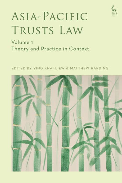 Asia-Pacific Trusts Law, Volume 1: Theory And Practice In Context