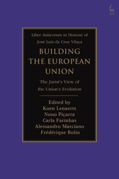 Building The European Union: The Jurist’S View Of The Union’S Evolution
