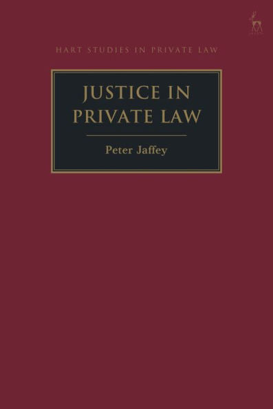 Justice In Private Law (Hart Studies In Private Law)