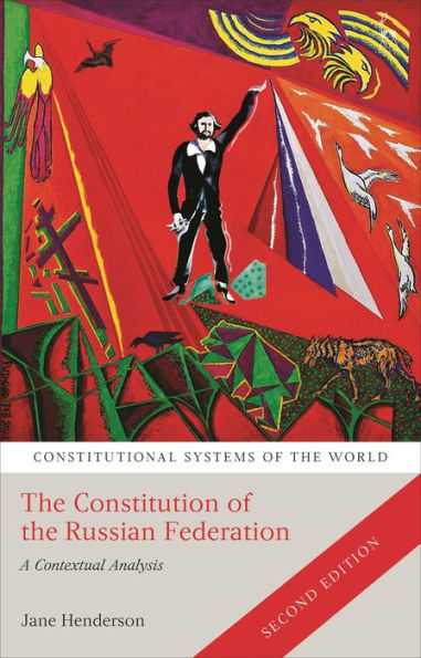 The Constitution Of The Russian Federation: A Contextual Analysis (Constitutional Systems Of The World)