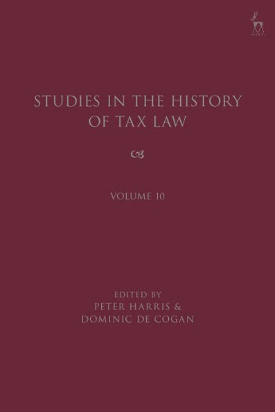 Studies In The History Of Tax Law, Volume 10