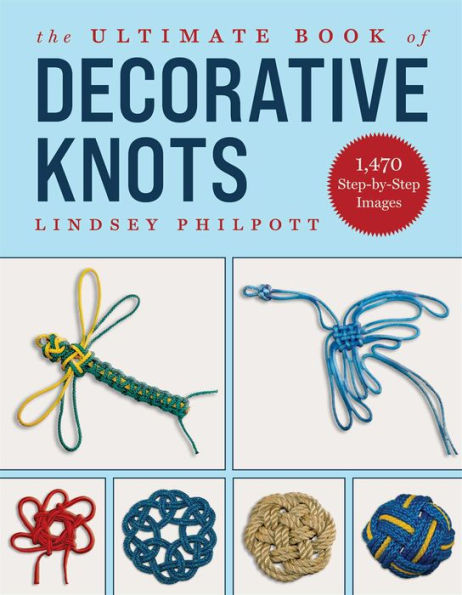 The Ultimate Book Of Decorative Knots