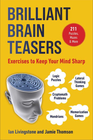 Brilliant Brain Teasers: Exercises To Keep Your Mind Sharp (Brain Teasers Series)