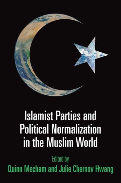Islamist Parties And Political Normalization In The Muslim World