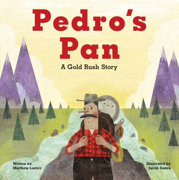 Pedro'S Pan: A Gold Rush Story