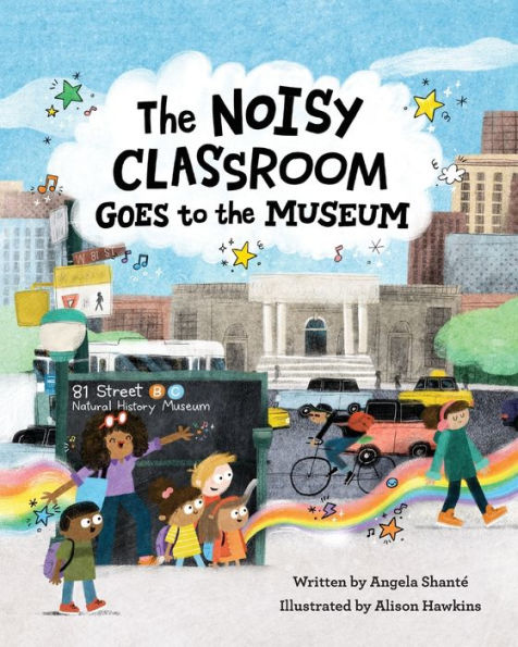 The Noisy Classroom Goes To The Museum (The Noisy Classroom, 2)