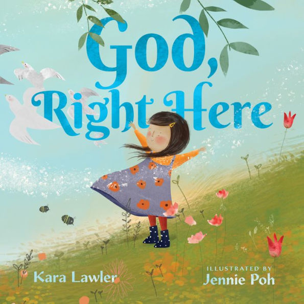 God, Right Here: Meeting God In The Changing Seasons