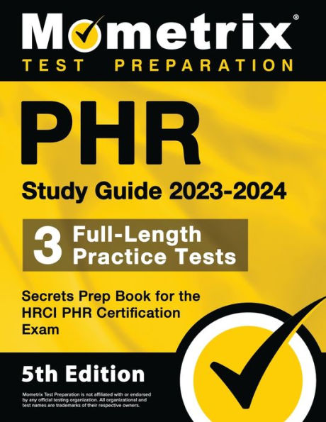 Phr Study Guide 2023-2024 - 3 Full-Length Practice Tests, Secrets Prep Book For The Hrci Phr Certification Exam: [5Th Edition]