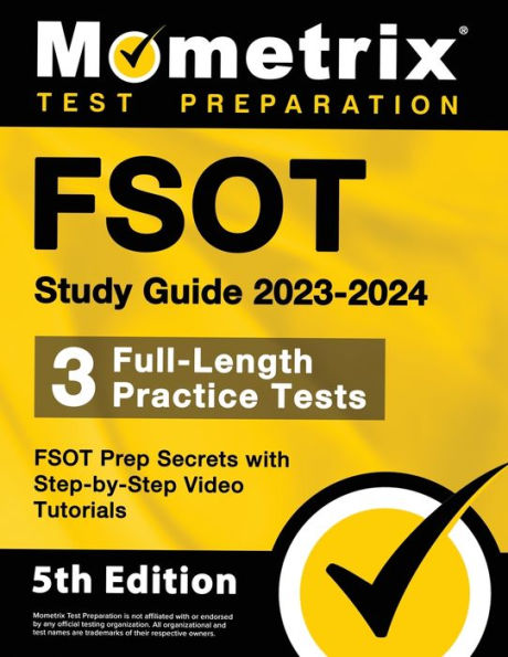 Fsot Study Guide 2023-2024 - 3 Full-Length Practice Tests, Fsot Prep Secrets With Step-By-Step Video Tutorials: [5Th Edition]