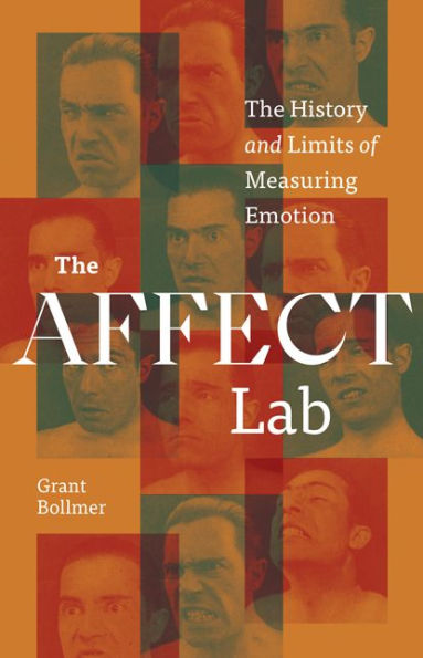 The Affect Lab: The History And Limits Of Measuring Emotion