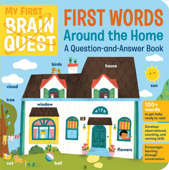 My First Brain Quest First Words: Around The Home: A Question-And-Answer Book (Brain Quest Board Books, 5)