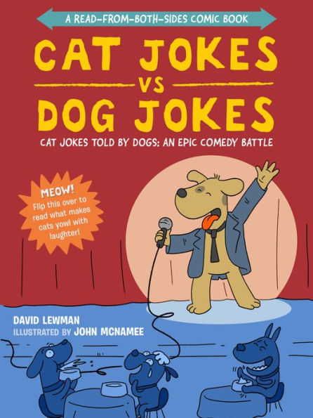 Cat Jokes Vs. Dog Jokes/Dog Jokes Vs. Cat Jokes: A Read-From-Both-Sides Comic Book