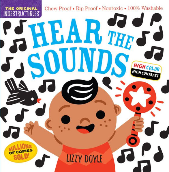 Indestructibles: Hear The Sounds (High Color High Contrast): Chew Proof · Rip Proof · Nontoxic · 100% Washable (Book For Babies, Newborn Books, Safe To Chew)