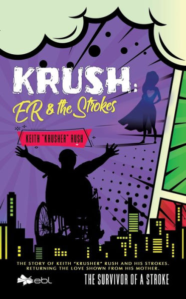Krush: Er & The Strokes: The Survivor Of A Stroke