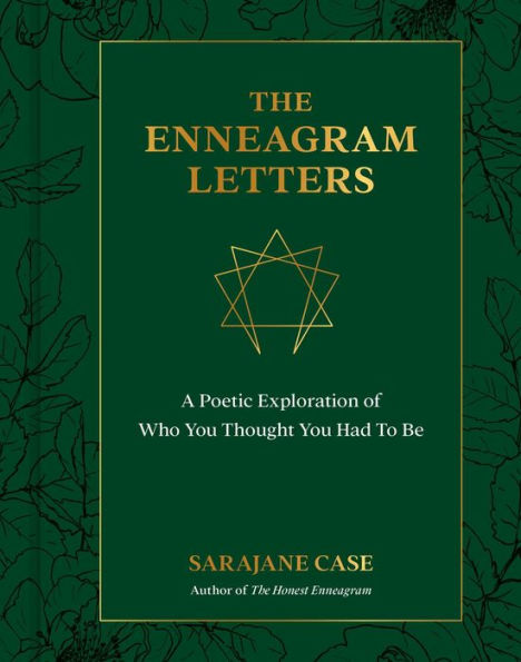 The Enneagram Letters: A Poetic Exploration Of Who You Thought You Had To Be