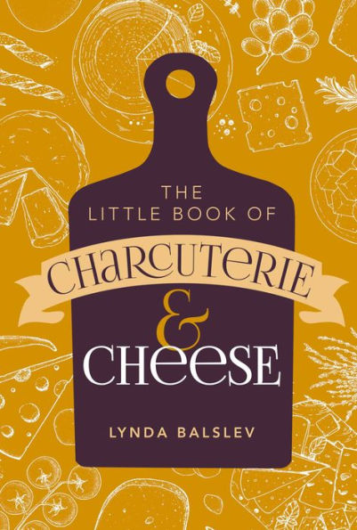 Little Book Of Charcuterie And Cheese