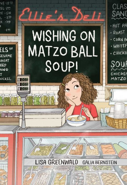 Ellie'S Deli: Wishing On Matzo Ball Soup! (Volume 1)