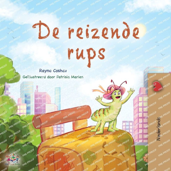 The Traveling Caterpillar (Dutch Book For Kids) (Dutch Bedtime Collection) (Dutch Edition) - 9781525969751