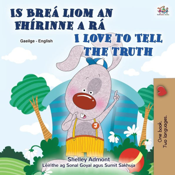 I Love To Tell The Truth (Irish English Bilingual Book For Kids) (Irish English Bilingual Collection) (Irish Edition)
