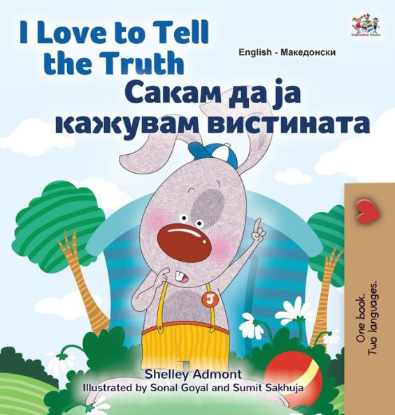 I Love To Tell The Truth (English Macedonian Bilingual Children'S Book) (English Macedonian Bilingual Collection) (Macedonian Edition)