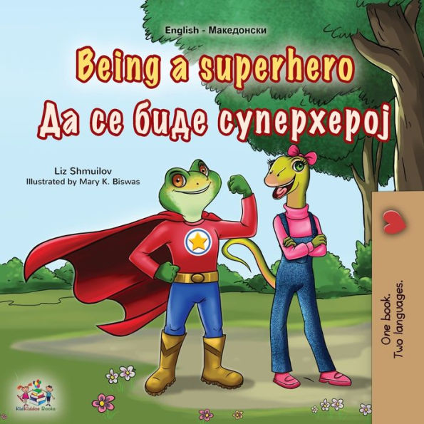 Being A Superhero (English Macedonian Bilingual Children'S Book) (English Macedonian Bilingual Collection) (Macedonian Edition)