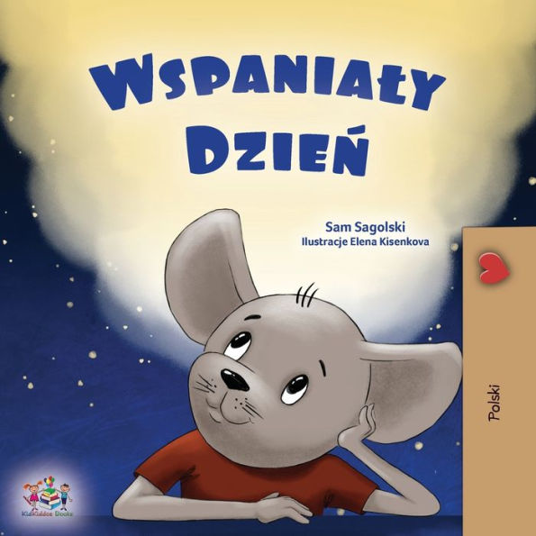 A Wonderful Day (Polish Children'S Book) (Polish Bedtime Collection) (Polish Edition)