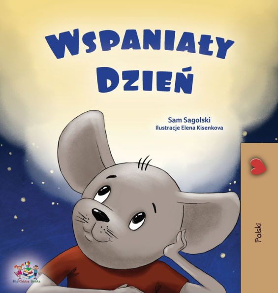 A Wonderful Day (Polish Children'S Book) (Polish Bedtime Collection) (Polish Edition)