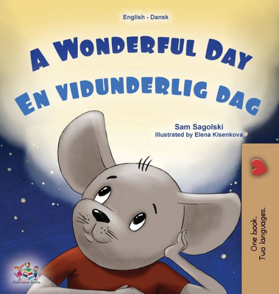 A Wonderful Day (English Danish Bilingual Children'S Book) (English Danish Bilingual Collection) (Danish Edition)