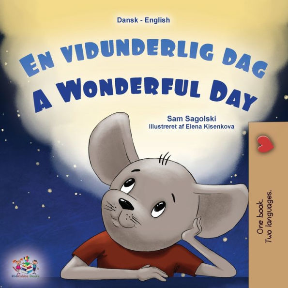 A Wonderful Day (Danish English Bilingual Book For Kids) (Danish English Bilingual Collection) (Danish Edition)