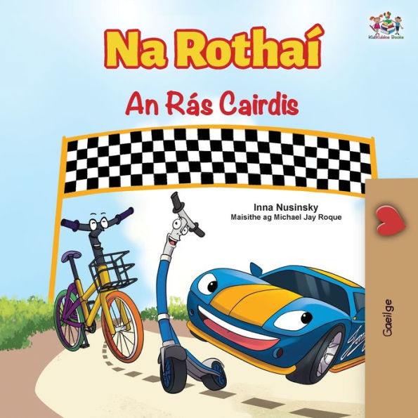 The Wheels The Friendship Race (Irish Children'S Book) (Irish Bedtime Collection) (Irish Edition)