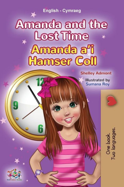 Amanda And The Lost Time (English Welsh Bilingual Book For Children) (English Welsh Bilingual Collection) (Welsh Edition)
