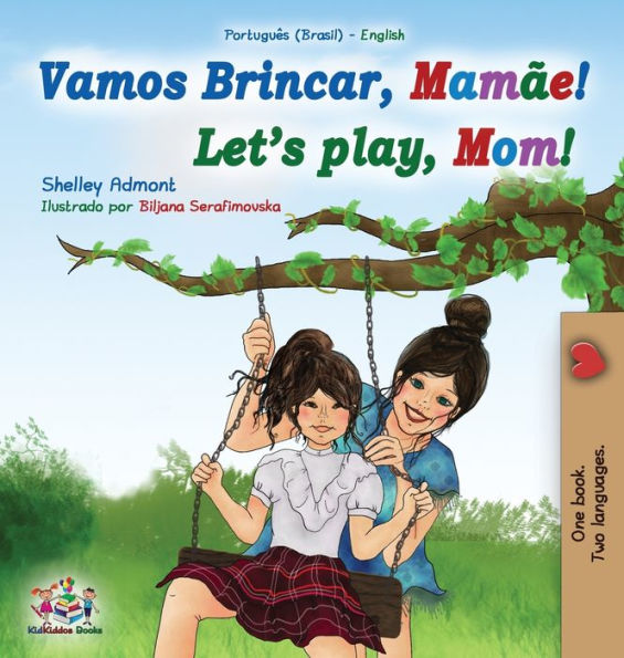Let'S Play, Mom! (Portuguese English Bilingual Book For Children - Brazilian) (Portuguese English Bilingual Collection - Brazil) (Portuguese Edition)