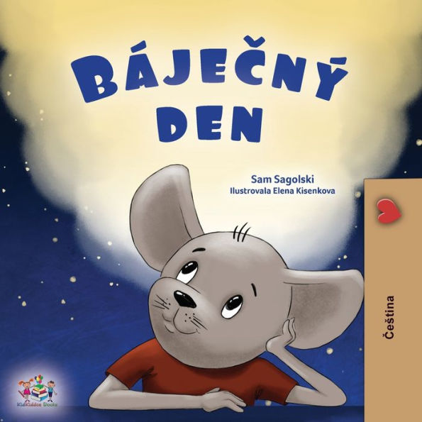A Wonderful Day (Czech Book For Children) (Czech Bedtime Collection) (Czech Edition)