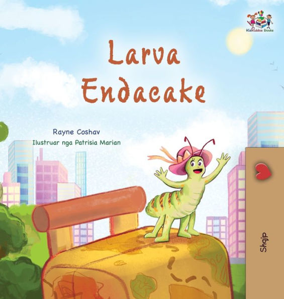 The Traveling Caterpillar (Albanian Children'S Book) (Albanian Bedtime Collection) (Albanian Edition)