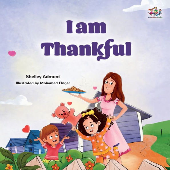 I Am Thankful: Thanksgiving Book For Kids