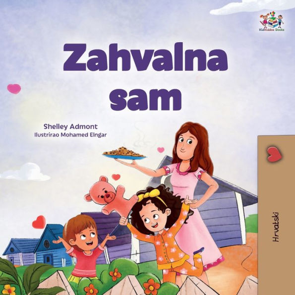 I Am Thankful (Croatian Book For Children) (Croatian Bedtime Collection) (Croatian Edition)