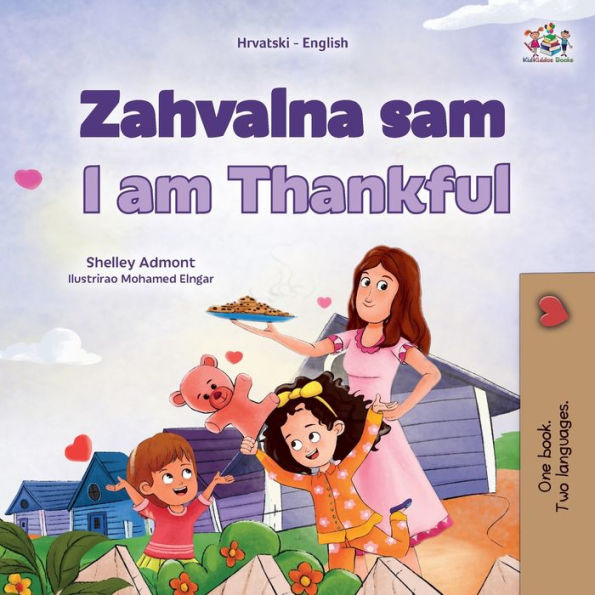 I Am Thankful (Croatian English Bilingual Children'S Book) (Croatian English Bilingual Collection) (Croatian Edition)