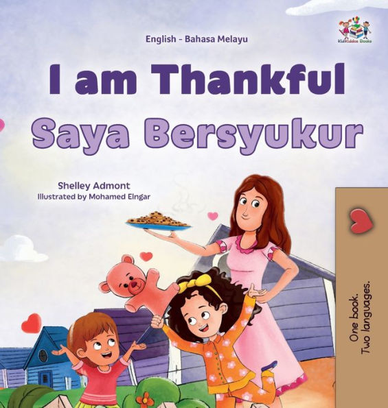 I Am Thankful (English Malay Bilingual Children'S Book) (English Malay Bilingual Collection) (Malay Edition)