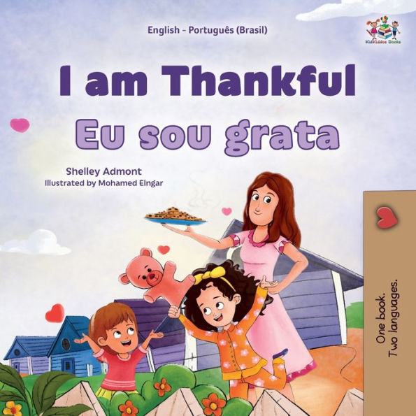 I Am Thankful (English Portuguese Brazilian Bilingual Children'S Book) (English Portuguese Brazilian Bilingual Collection) (Portuguese Edition)