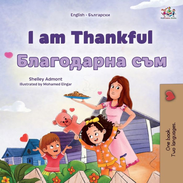 I Am Thankful (English Bulgarian Bilingual Children'S Book) (English Bulgarian Bilingual Collection) (Bulgarian Edition)
