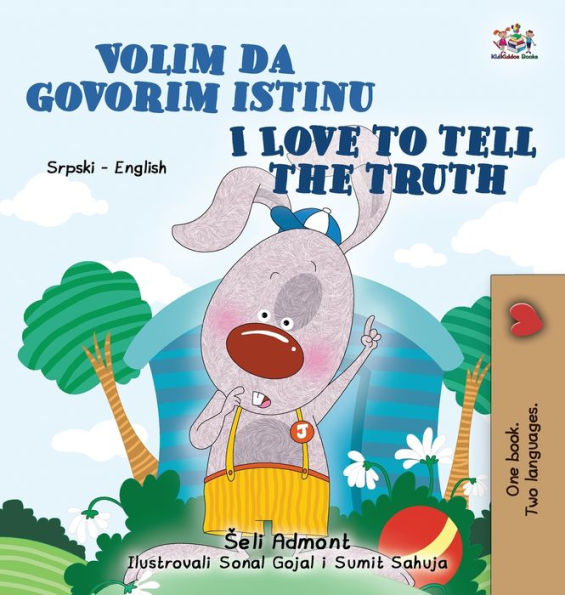 I Love To Tell The Truth (Serbian Latin English Bilingual Children'S Book) (Serbian Latin English Bilingual Collection) (Serbian Edition)