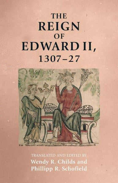 El reinado de Eduardo II, 1307-1327 (fuentes medievales de Manchester)