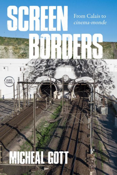 Screen Borders: From Calais To Cinéma-Monde